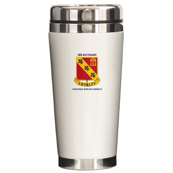 4B319R - M01 - 03 - 4th Battalion 319th Regiment with Text Ceramic Travel Mug