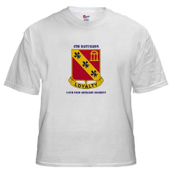 4B319R - A01 - 04 - 4th Battalion 319th Regiment with Text White T-Shirt - Click Image to Close