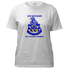 4B31IR - A01 - 04 - DUI - 4th Bn - 31st Infantry Regt with Text Women's T-Shirt - Click Image to Close