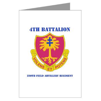 4B320FAR - M01 - 02 - DUI - 4th Bn - 320th Field Artillery Regt with Text - Greeting Cards (Pk of 10)