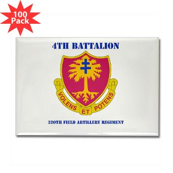 4B320FAR - M01 - 01 - DUI - 4th Bn - 320th Field Artillery Regt with Text - Rectangle Magnet (100 pack)