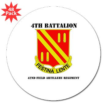 4B42FAR - M01 - 01 - DUI - 4th Bn - 42nd Field Artillery Regiment with Text 3" Lapel Sticker (48 pk) - Click Image to Close