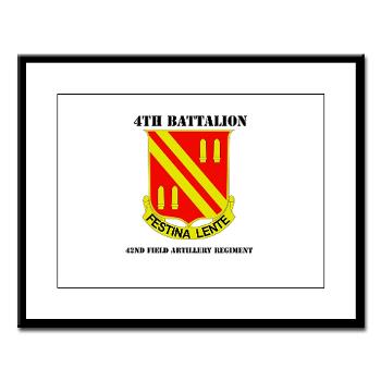 4B42FAR - M01 - 02 - DUI - 4th Bn - 42nd Field Artillery Regiment with Text Large Framed Print - Click Image to Close