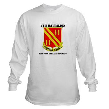 4B42FAR - A01 - 03 - DUI - 4th Bn - 42nd Field Artillery Regiment with Text Long Sleeve T-Shirt