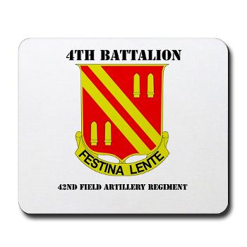 4B42FAR - M01 - 03 - DUI - 4th Bn - 42nd Field Artillery Regiment with Text Mousepad - Click Image to Close