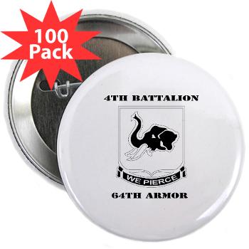4B64A - M01 - 01 - DUI - 4th Bn 64th Armor with Text - 2.25" Button (100 pack)