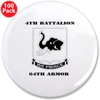 4B64A - M01 - 01 - DUI - 4th Bn 64th Armor with Text - 3.5" Button (100 pack)
