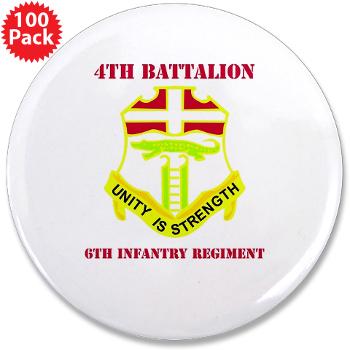 4B6IR - M01 - 01 - DUI - 4th Bn - 6th Infantry Regiment with Text - 3.5" Button (100 pack) - Click Image to Close