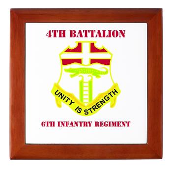4B6IR - M01 - 03 - DUI - 4th Bn - 6th Infantry Regiment with Text - Keepsake Box