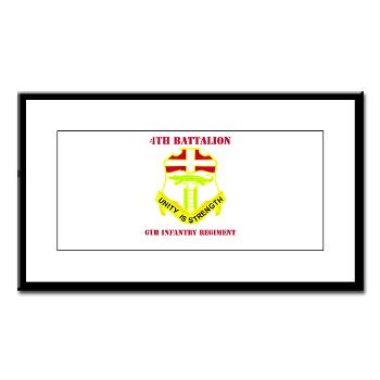4B6IR - M01 - 02 - DUI - 4th Bn - 6th Infantry Regiment with Text - Small Framed Print - Click Image to Close