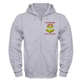 4B6IR - A01 - 03 - DUI - 4th Bn - 6th Infantry Regt with Text - Zip Hoodie - Click Image to Close