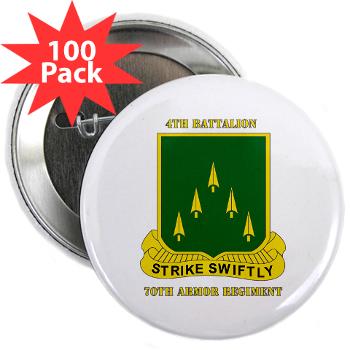 4B70AR - M01 - 01 - SSI - 4th Battalion 70th Armor Rgt with Text - 2.25" Button (100 pack)