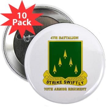 4B70AR - M01 - 01 - SSI - 4th Battalion 70th Armor Rgt with Text - 2.25" Button (10 pack)