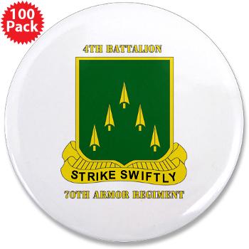 4B70AR - M01 - 01 - SSI - 4th Battalion 70th Armor Rgt with Text - 3.5" Button (100 pack)