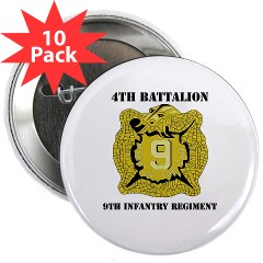 4B9IR - M01 - 01 - DUI - 4th Battalion - 9th Infantry Regiment with text 2.25" Button (10 pack)