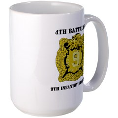 4B9IR - M01 - 03 - DUI - 4th Battalion - 9th Infantry Regiment with text Large Mug - Click Image to Close