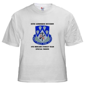 4BCT4BSTB - A01 - 04 - DUI - 4th Bde - Special Troops Bn with text White T-Shirt