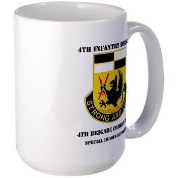 4BCTSTB - M01 - 03 - DUI - 4th BCT - Special Troops Battalion with Text Large Mug