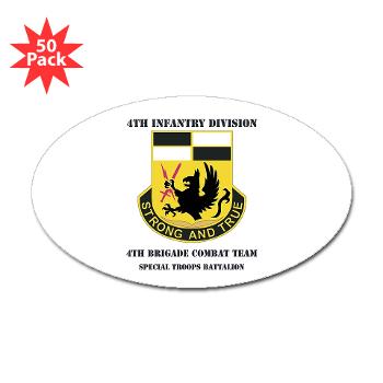 4BCTSTB - M01 - 01 - DUI - 4th BCT - Special Troops Battalion with Text Sticker (Oval 50 pk) - Click Image to Close
