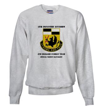 4BCTSTB - A01 - 03 - DUI - 4th BCT - Special Troops Battalion with Text Sweatshirt