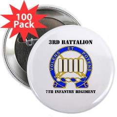 4BCTV3B7IR - M01 - 01 - DUI - 3rd Bn - 7th Infantry Regt with Text - 2.25" Button (100 pack)