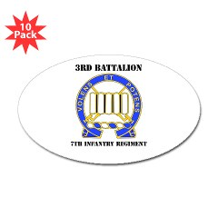4BCTV3B7IR - M01 - 01 - DUI - 3rd Bn - 7th Infantry Regt with Text - Sticker (Oval 10 pk)