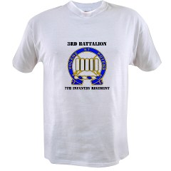 4BCTV3B7IR - A01 - 04 - DUI - 3rd Bn - 7th Infantry Regt with Text - Value T-shirt