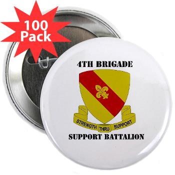 4BSB - M01 - 01 - DUI - 4th Bde - Support Battalion with Text 2.25" Button (100 pack)