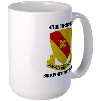 4BSB - M01 - 03 - DUI - 4th Bde - Support Battalion with Text Large Mug