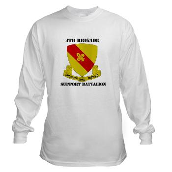 4BSB - A01 - 03 - DUI - 4th Bde - Support Battalion with Text Long Sleeve T-Shirt - Click Image to Close