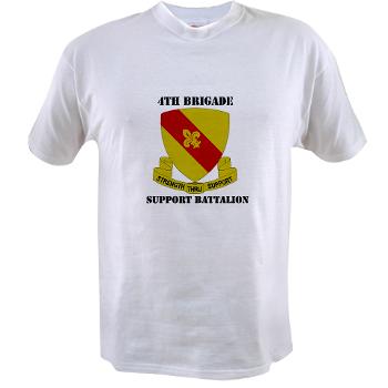 4BSB - A01 - 04 - DUI - 4th Bde - Support Battalion with Text Value T-Shirt
