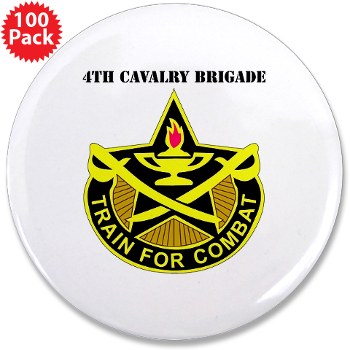4CAV - M01 - 01 - DUI - 4th Cavalry Brigade with Text 3.5" Button (100 pack)