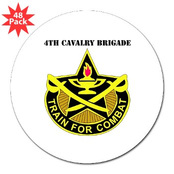 4CAV - M01 - 01 - DUI - 4th Cavalry Brigade with Text 3" Lapel Sticker (48 pk) - Click Image to Close