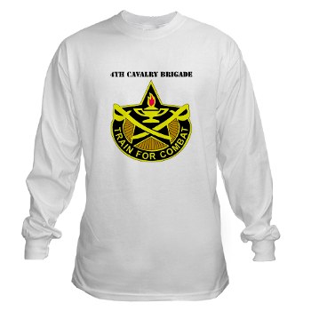 4CAV - A01 - 03 - DUI - 4th Cavalry Brigade with Text Long Sleeve T-Shirt - Click Image to Close