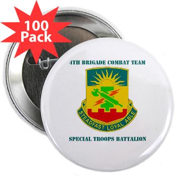 4HBCT4BCTSTB - A01 - 01 - DUI - 4th BCT - Special Troops Bn with Text - 2.25" Button (100 pack) - Click Image to Close