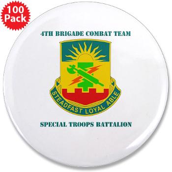 4HBCT4BCTSTB - A01 - 01 - DUI - 4th BCT - Special Troops Bn with Text - 3.5" Button (100 pack) - Click Image to Close