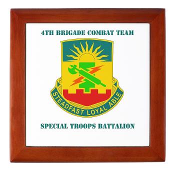 4HBCT4BCTSTB - A01 - 03 - DUI - 4th BCT - Special Troops Bn with Text - Keepsake Box - Click Image to Close
