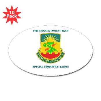 4HBCT4BCTSTB - A01 - 01 - DUI - 4th BCT - Special Troops Bn with Text - Sticker (Oval 10 pk)