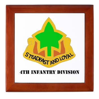 4ID - M01 - 03 - DUI - 4th Infantry Division with text Keepsake Box - Click Image to Close