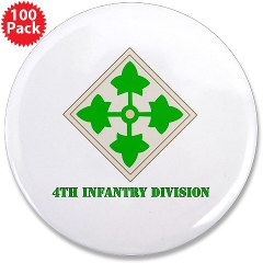 4ID - M01 - 01 - SSI - 4th Infantry Division with text 3.5" Button (100 pack)