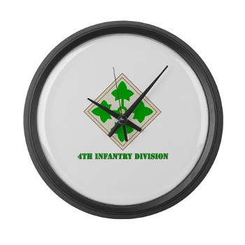 4ID - M01 - 03 - SSI - 4th Infantry Division with text Large Wall Clock - Click Image to Close