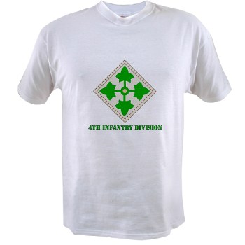 4ID - A01 - 04 - SSI - 4th Infantry Division with text Value T-shirt - Click Image to Close