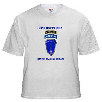 4RTB - A01 - 04 - DUI - 4th Ranger Training Brigade with Text - White T-Shirt - Click Image to Close