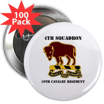 4S10CR - M01 - 01 - DUI - 4th Sqdrn - 10th Cavalry Regt with Text - 2.25" Button (100 pack)