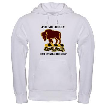 4S10CR - A01 - 03 - DUI - 4th Sqdrn - 10th Cavalry Regt with Text - Hooded Sweatshirt - Click Image to Close