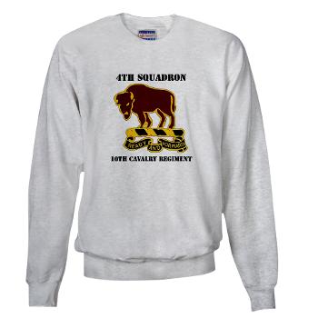4S10CR - A01 - 03 - DUI - 4th Sqdrn - 10th Cavalry Regt with Text - Sweatshirt - Click Image to Close