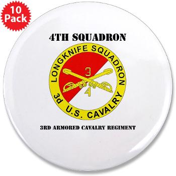 4S3ACR - M01 - 01 - DUI - 4th Sqdrn (Aviation) - 3rd ACR with Text - 3.5" Button (10 pack) - Click Image to Close