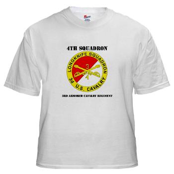 4S3ACR - A01 - 04 - DUI - 4th Sqdrn (Aviation) - 3rd ACR with Text - White T-Shirt