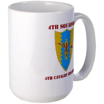 4S4CR - M01 - 03 - DUI - 4th Squadron - 4th Cavalry Regt with Text - Large Mug - Click Image to Close