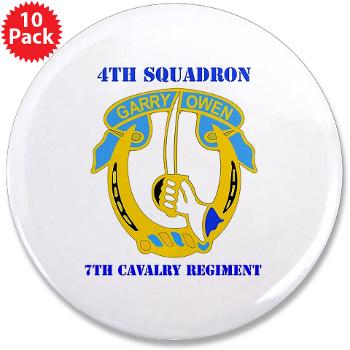 4S7CR - M01 - 01 - DUI - 4th Sqdrn - 7th Cavalry Regt with Text - 3.5" Button (10 pack)